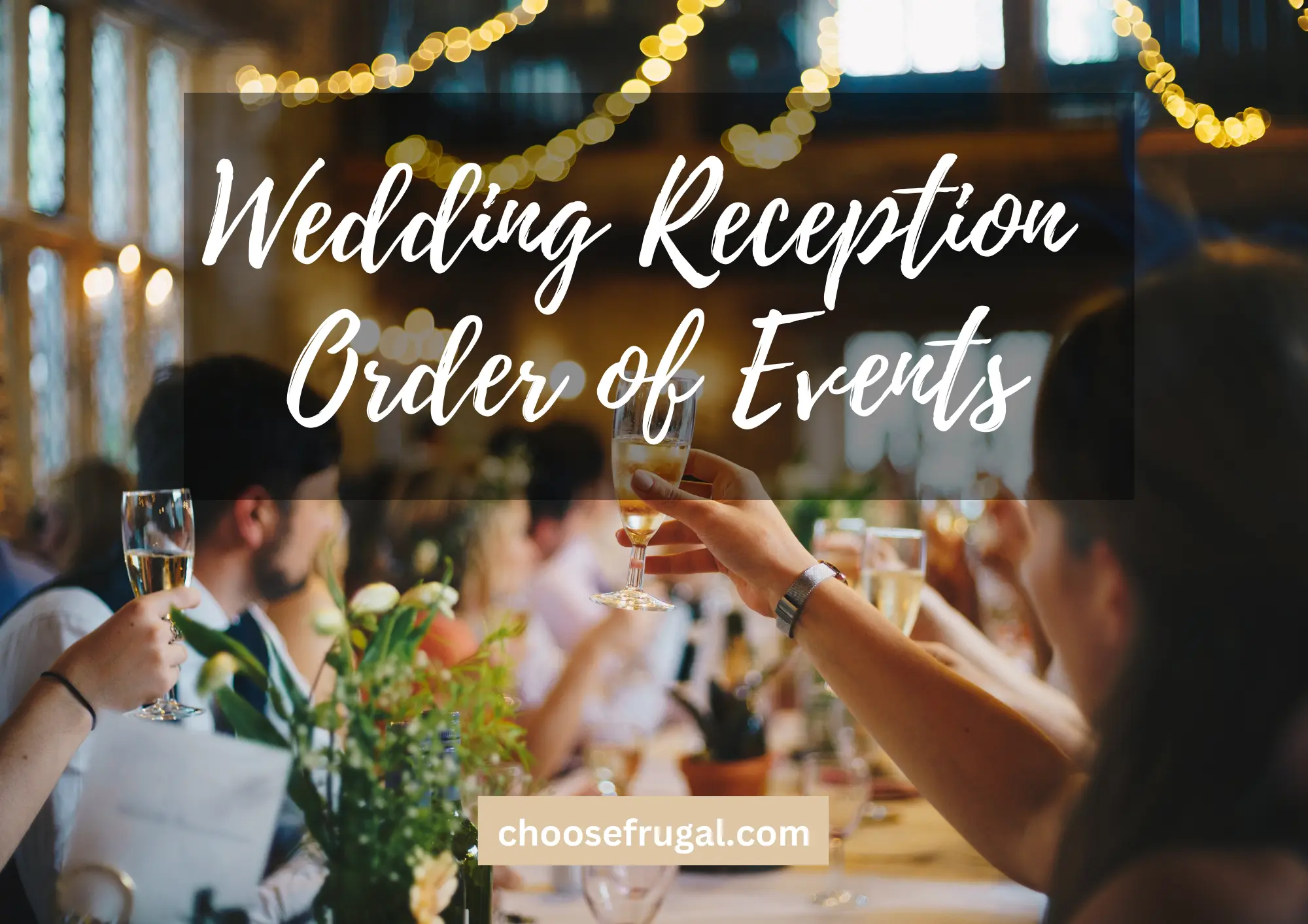 Guest at a wedding toasting. Wedding reception order of events.