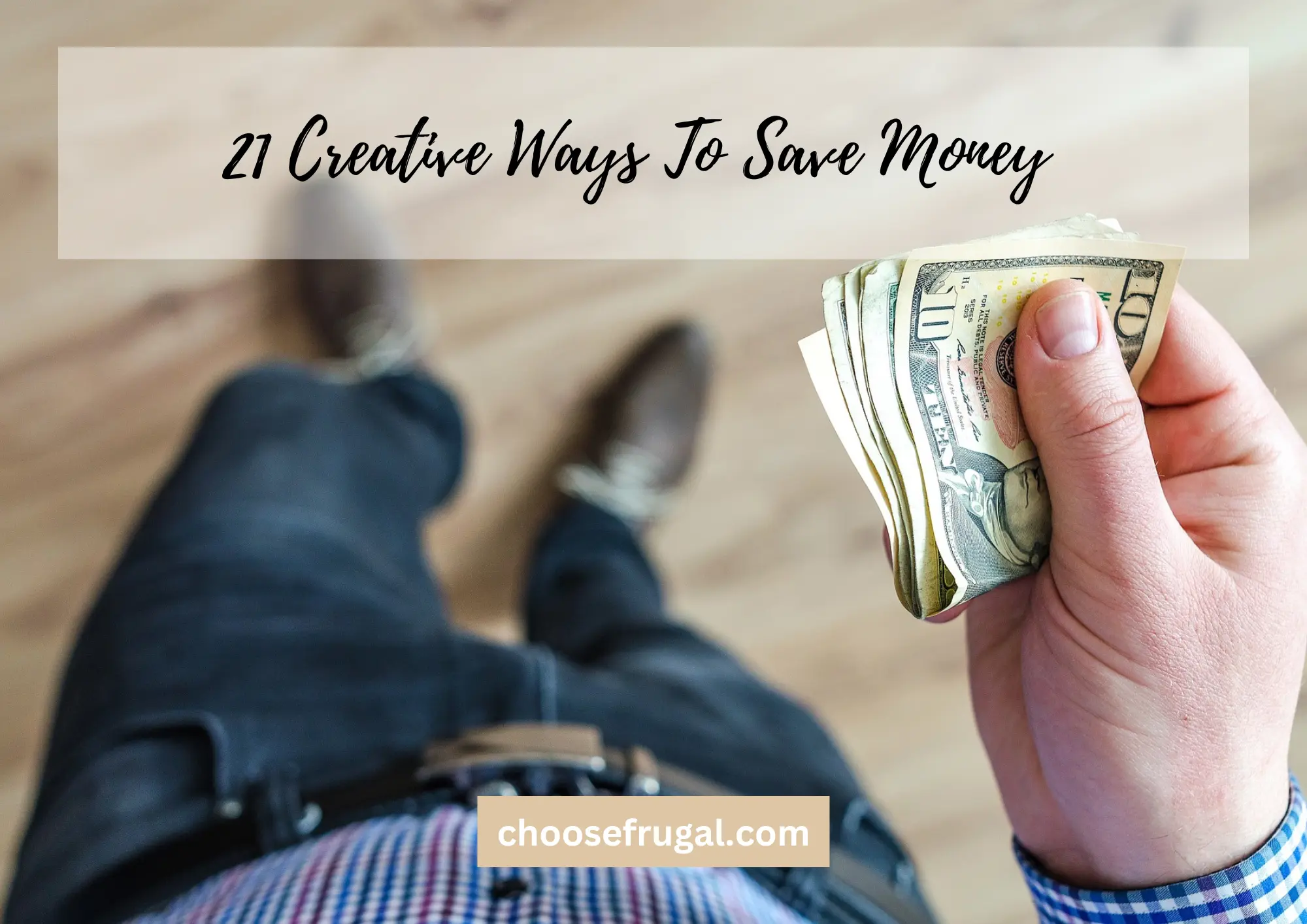 Creative Ways To Save Money. Man with money in his hand.