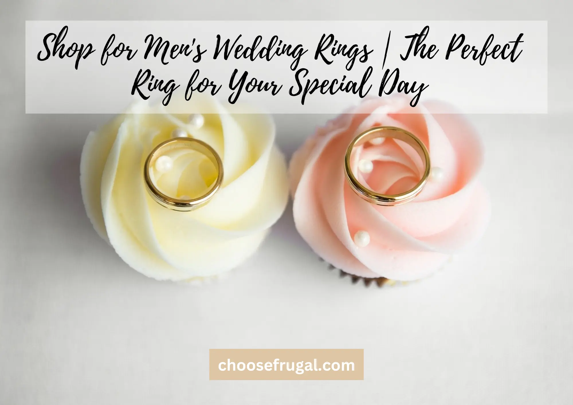 men's wedding rings. Wedding rings on cupcakes